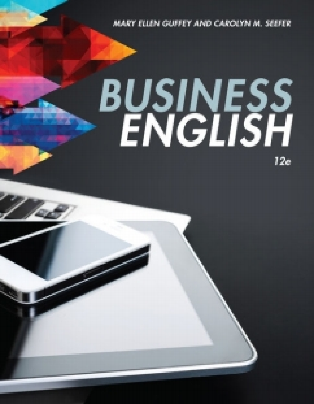 MindTap Business Communication for Guffey/Seefer's Business English, 12th Edition, [Instant Access], 1 term (6 months) 12th Edition â€“ PDF/EPUB Version Downloadable